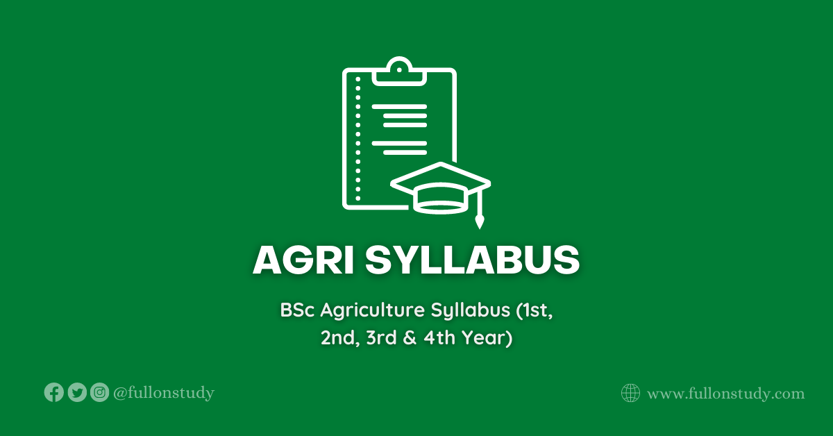 BSc Agriculture Syllabus 2023: 1st, 2nd, 3rd & 4th Year (Free Download) 1 BSc Agriculture Syllabus
