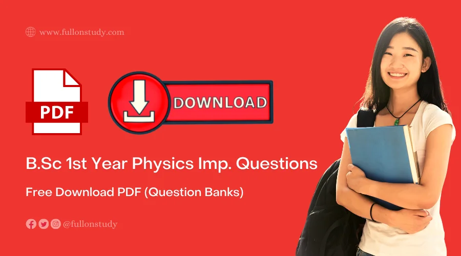 BSc 1st Year Important Questions in Physics