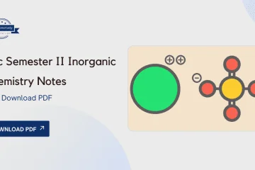 BSc Semester II Inorganic Chemistry Notes