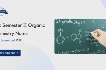 BSc Semester II Organic Chemistry Notes