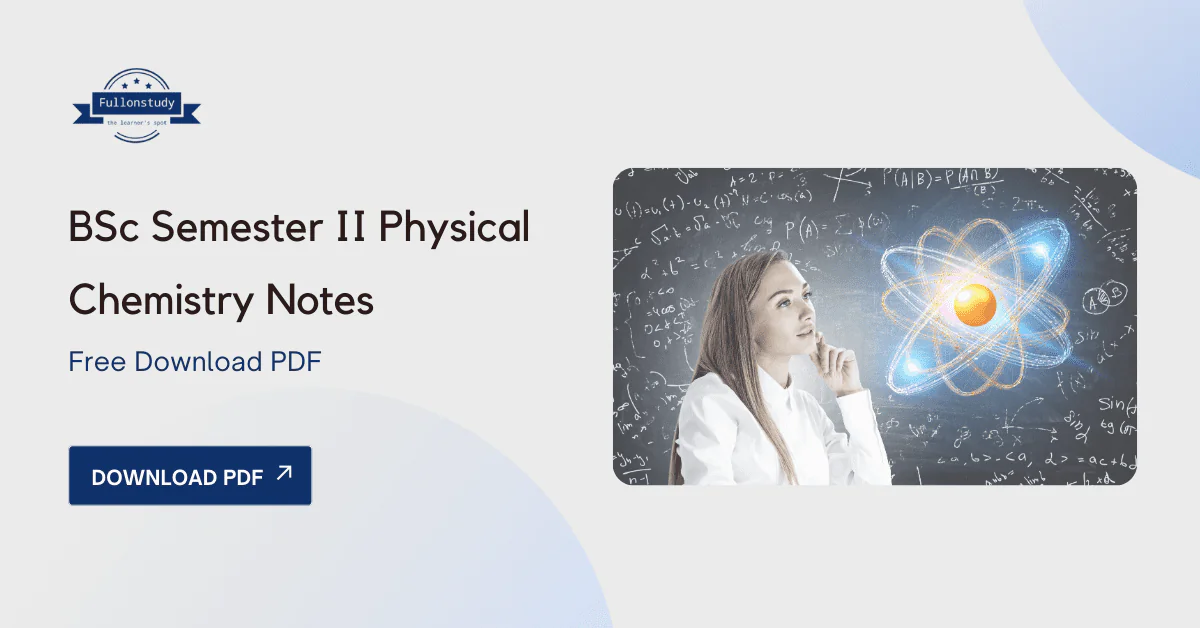 BSc Semester II Physical Chemistry Notes