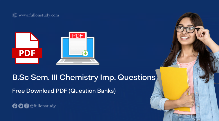 BSc Semester III Important Questions in Chemistry