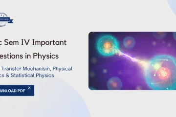 BSc Sem IV Important Questions in Physics