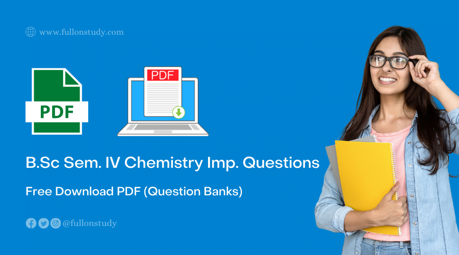 BSc semester IV important questions in chemistry