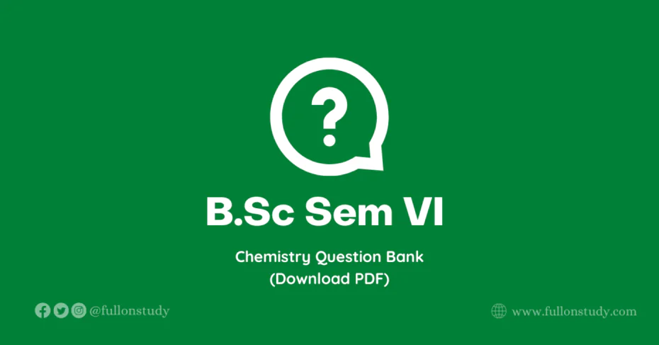 BSc Sem VI Chemistry Question Bank