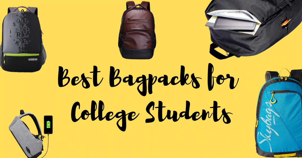 Best Bagpacks for College Students