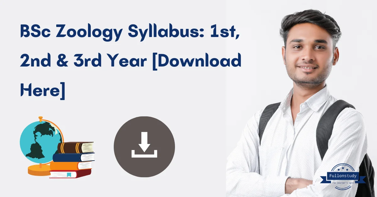 BSc Zoology Syllabus for 1st 2nd & 3rd Year