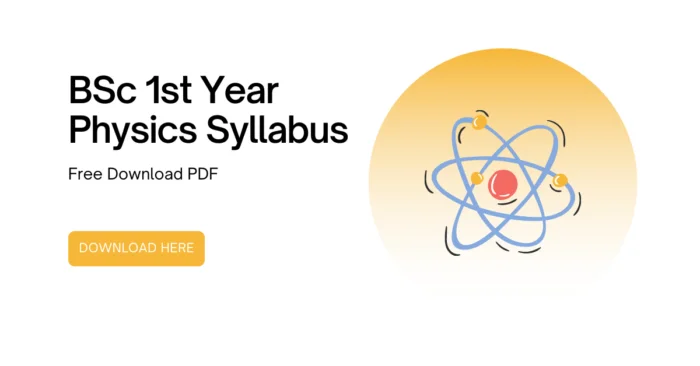 BSc 1st Year Physics Syllabus Free Download PDF