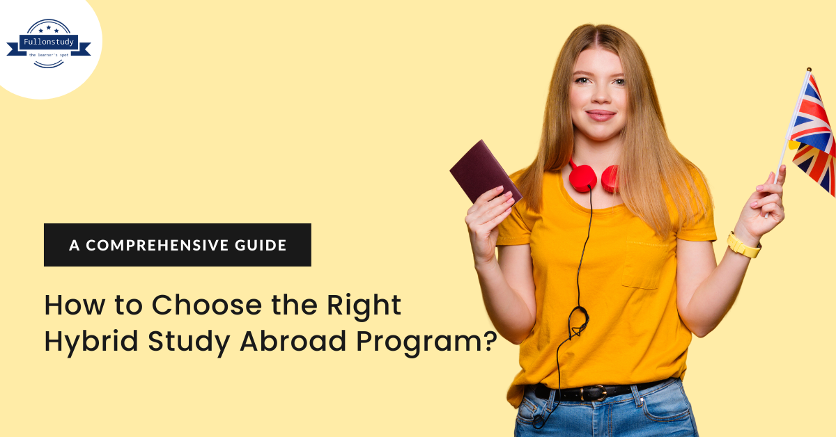 How to Choose the Right Hybrid Study Abroad Program